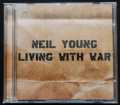 NEIL YOUNG LIVING WITH WAR 2006 REPRISE RECORDS 44335-2