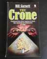 THE CRONE BILL GARNETT 1984 SPHERE 1st EDTION PAPERBACK RARE VINTAGE HORROR