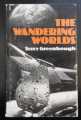 THE WANDERING WORLDS TERRY GREENHOUGH 1977 READERS UNION HARDBACK
