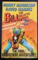 BILL THE GALACTIC HERO THE FINAL INCOHERENT ADVENTURE HARRY HARRISON 1993 GOLLANCZ 1st HB