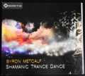 BYRON METCALF SHAMANIC TRANCE DANCE 2016 SOUNDS TRUE MM04706D