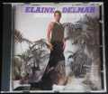 ELAINE DELMAR SNEAKIN' UP ON YOU 2007 VOCALION CDSML 8437